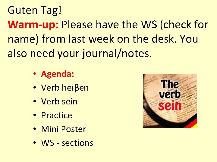 Guten Tag! Warm-up: Please have the WS (check for name) from last week on