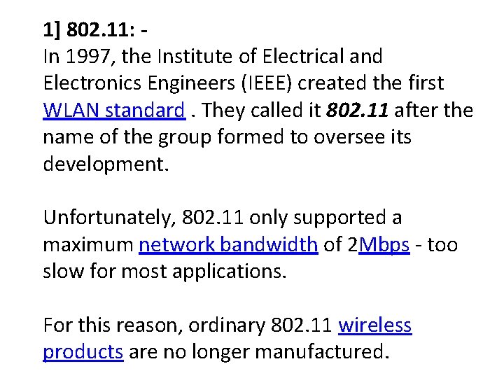 1] 802. 11: In 1997, the Institute of Electrical and Electronics Engineers (IEEE) created