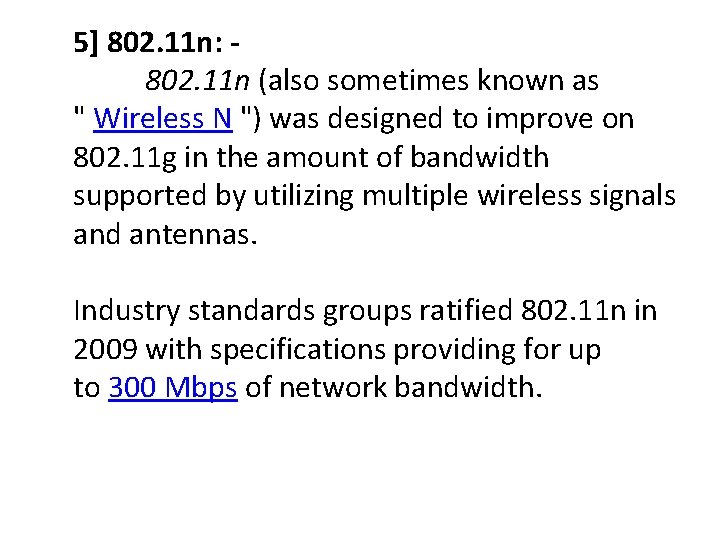 5] 802. 11 n: 802. 11 n (also sometimes known as " Wireless N