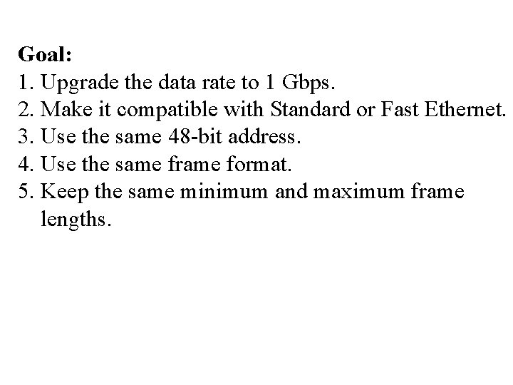 Goal: 1. Upgrade the data rate to 1 Gbps. 2. Make it compatible with