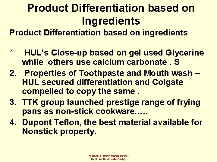 Product Differentiation based on Ingredients Product Differentiation based on ingredients 1. HUL’s Close-up based