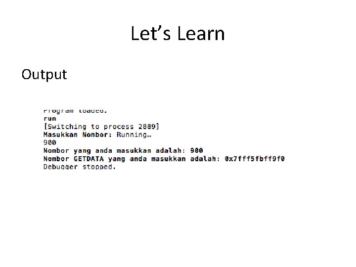 Let’s Learn Output 