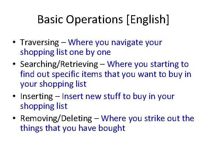 Basic Operations [English] • Traversing – Where you navigate your shopping list one by