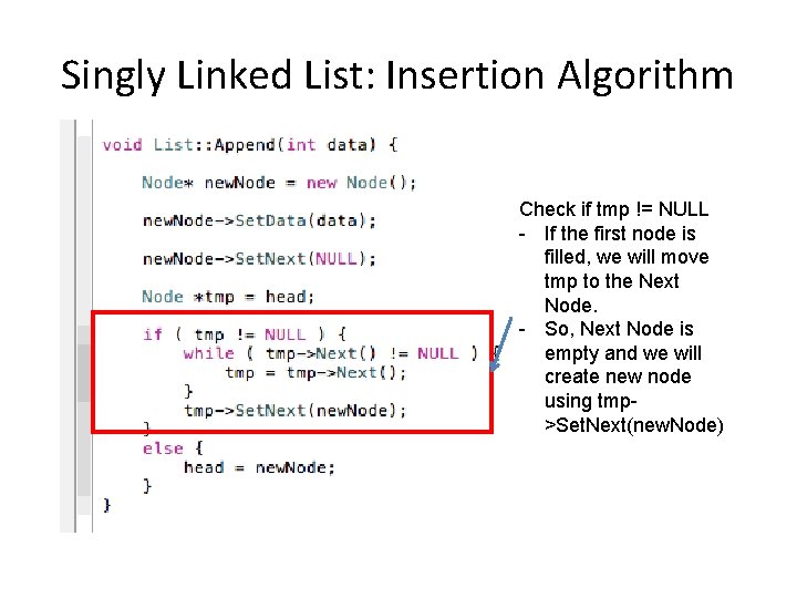 Singly Linked List: Insertion Algorithm Check if tmp != NULL - If the first