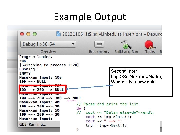 Example Output Second Input tmp->Set. Next(new. Node); Where it is a new data 