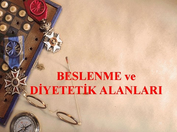 BESLENME ve DİYETETİK ALANLARI 26 