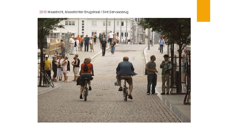 2010 Maastricht, Maastrichter Brugstraat / Sint Servaasbrug 