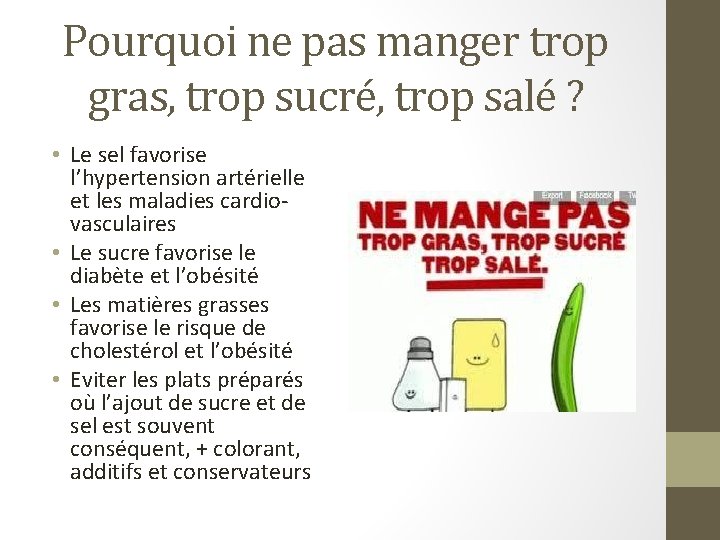 Pourquoi ne pas manger trop gras, trop sucré, trop salé ? • Le sel