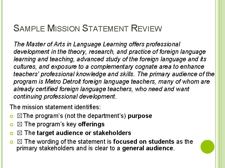 SAMPLE MISSION STATEMENT REVIEW The Master of Arts in Language Learning offers professional development