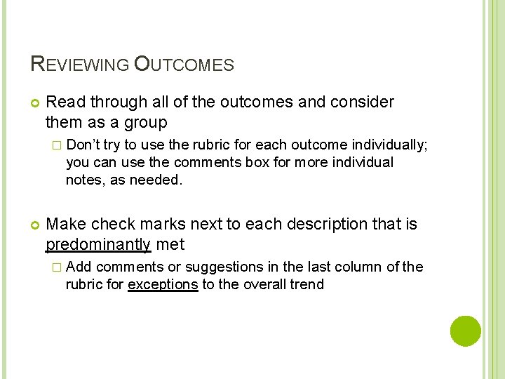 REVIEWING OUTCOMES Read through all of the outcomes and consider them as a group