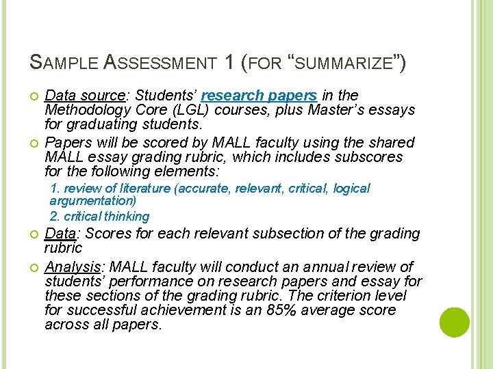 SAMPLE ASSESSMENT 1 (FOR “SUMMARIZE”) Data source: Students’ research papers in the Methodology Core