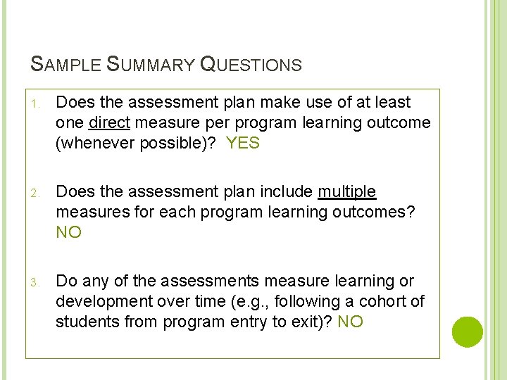 SAMPLE SUMMARY QUESTIONS 1. Does the assessment plan make use of at least one