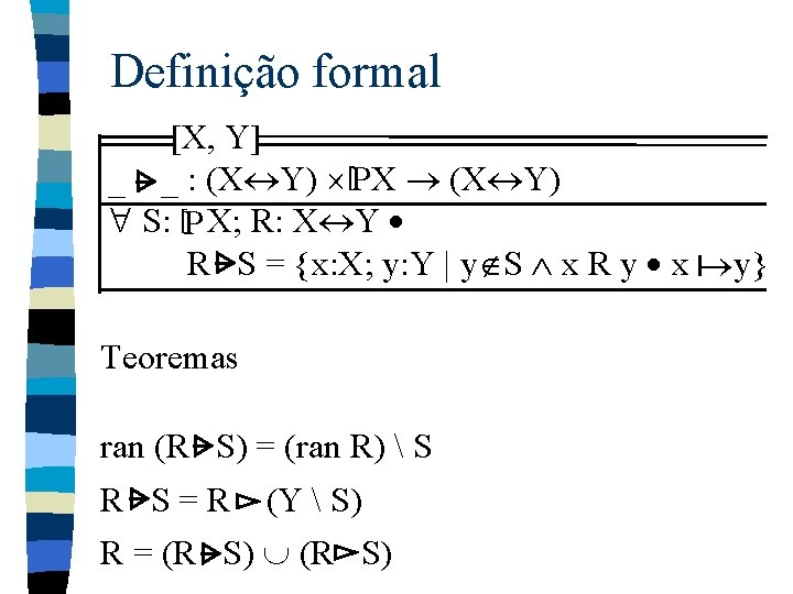 Definição formal [X, Y] _ _ : (X Y) [PX (X Y) S: [P