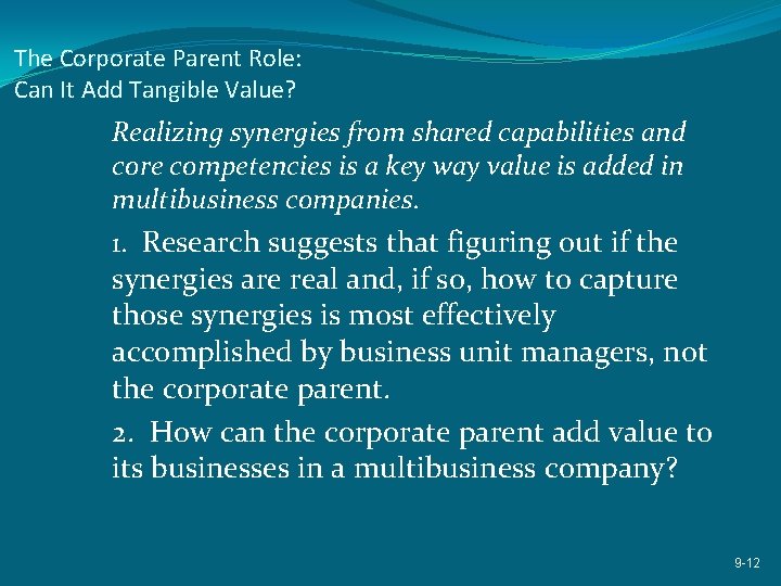 The Corporate Parent Role: Can It Add Tangible Value? Realizing synergies from shared capabilities