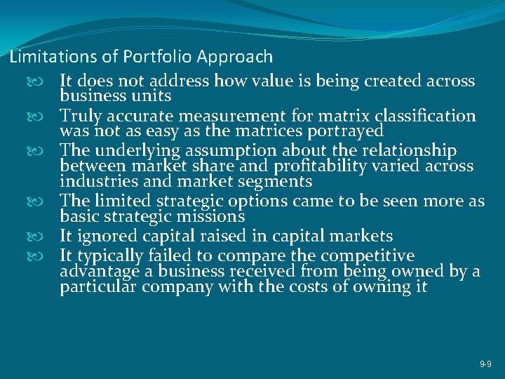Limitations of Portfolio Approach It does not address how value is being created across