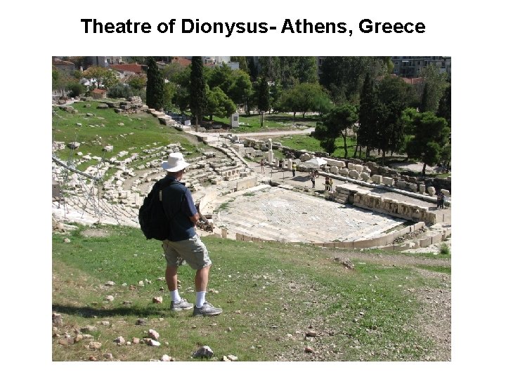 Theatre of Dionysus- Athens, Greece 