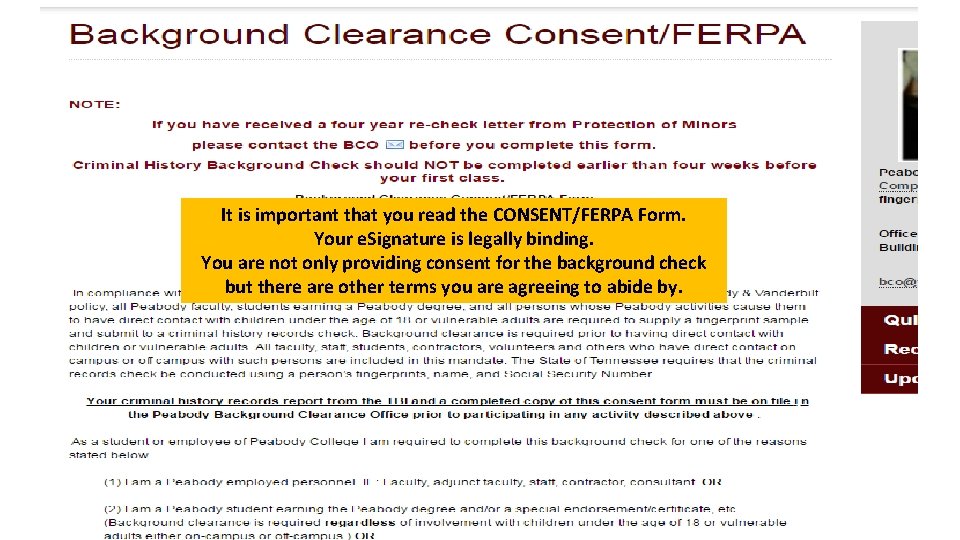 It is important that you read the CONSENT/FERPA Form. Your e. Signature is legally