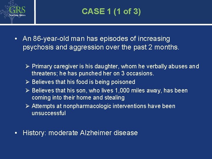 46 CASE 1 (1 of 3) • An 86 -year-old man has episodes of