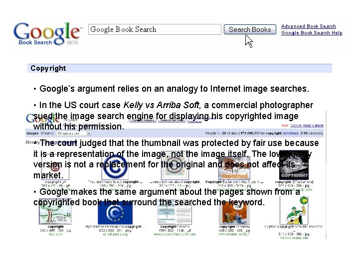 Google Book Search Copyright • Google’s argument relies on an analogy to Internet image