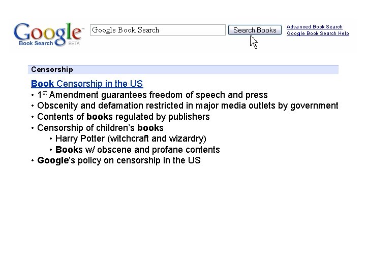 Google Book Search Censorship Book Censorship in the US • 1 st Amendment guarantees