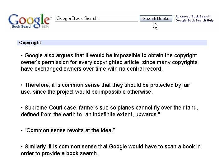 Google Book Search Copyright • Google also argues that it would be impossible to