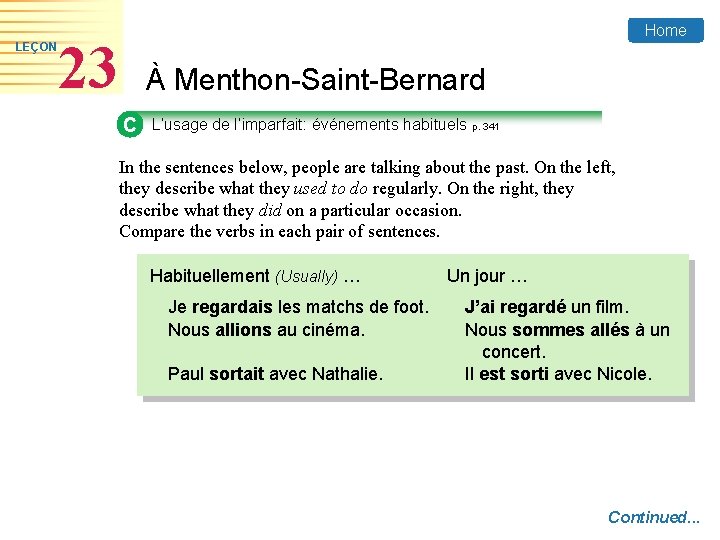 LEÇON Home 23 À Menthon-Saint-Bernard C L’usage de l’imparfait: événements habituels p. 341 In