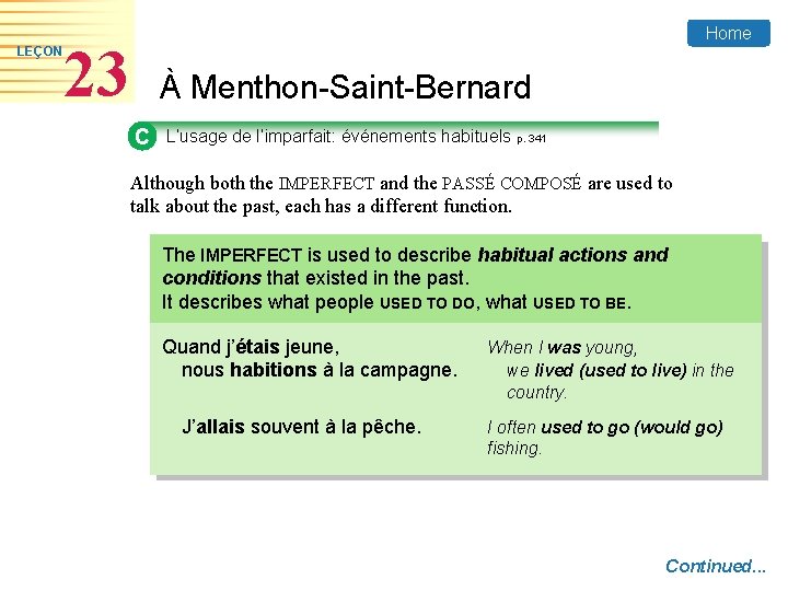 LEÇON Home 23 À Menthon-Saint-Bernard C L’usage de l’imparfait: événements habituels p. 341 Although