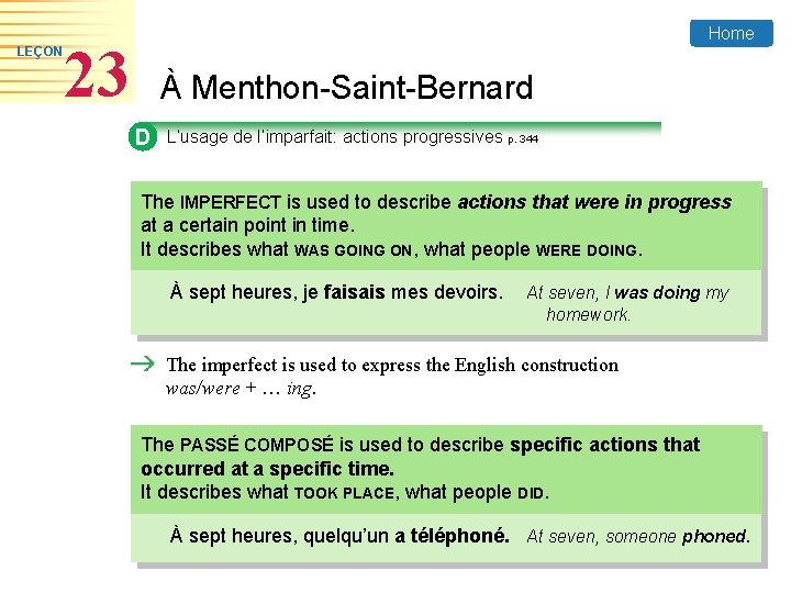 LEÇON Home 23 À Menthon-Saint-Bernard D L’usage de l’imparfait: actions progressives p. 344 The