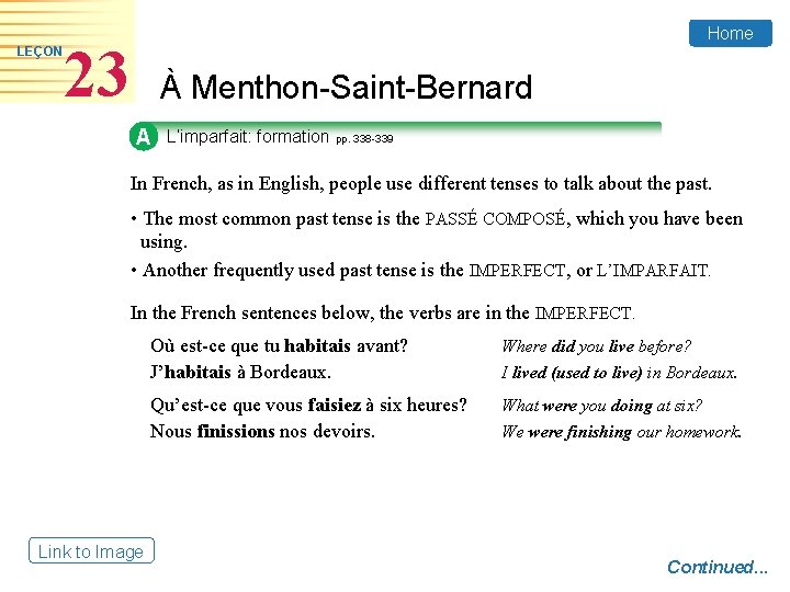 LEÇON Home 23 À Menthon-Saint-Bernard A L’imparfait: formation pp. 338 -339 In French, as