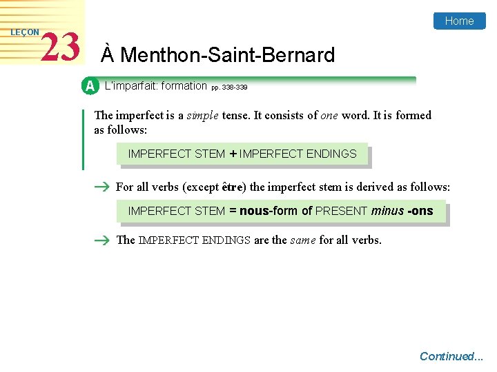 LEÇON Home 23 À Menthon-Saint-Bernard A L’imparfait: formation pp. 338 -339 The imperfect is