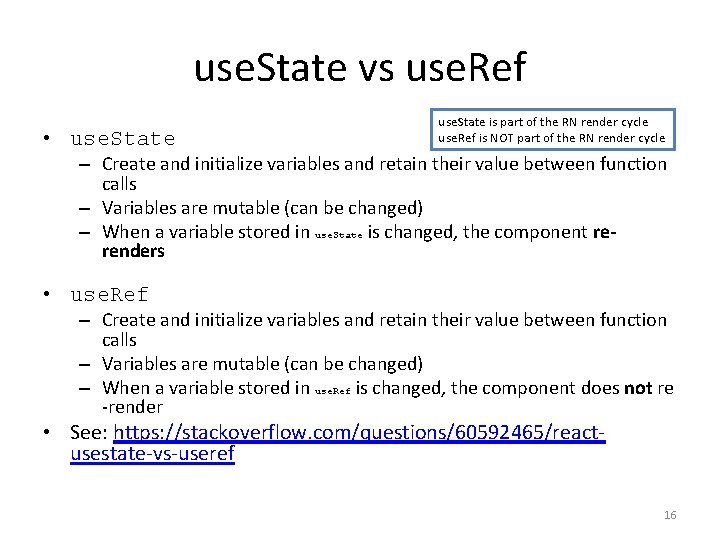 use. State vs use. Ref • use. State is part of the RN render