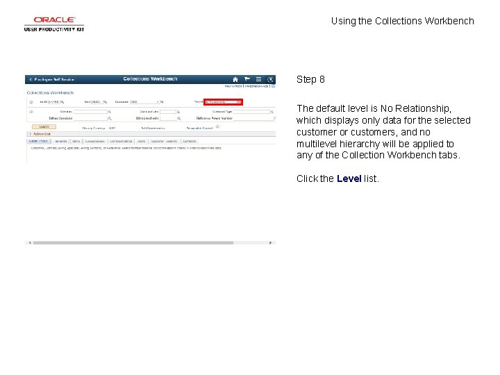 Using the Collections Workbench Step 8 The default level is No Relationship, which displays