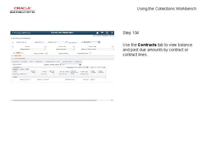 Using the Collections Workbench Step 104 Use the Contracts tab to view balance and