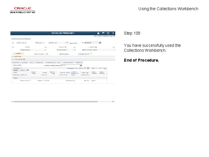 Using the Collections Workbench Step 109 You have successfully used the Collections Workbench. End