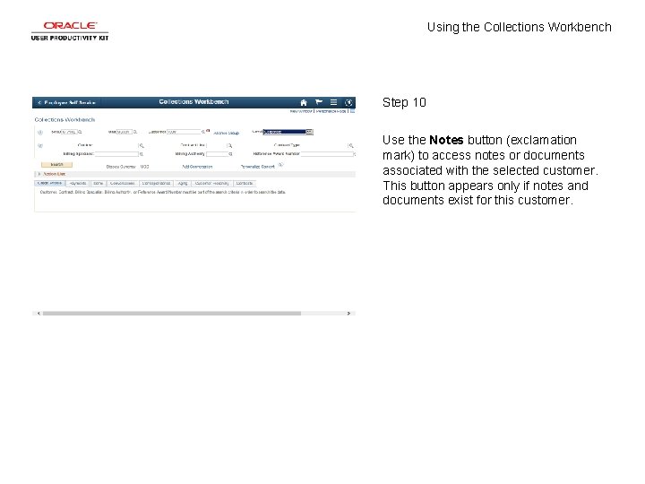 Using the Collections Workbench Step 10 Use the Notes button (exclamation mark) to access