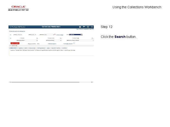 Using the Collections Workbench Step 12 Click the Search button. 
