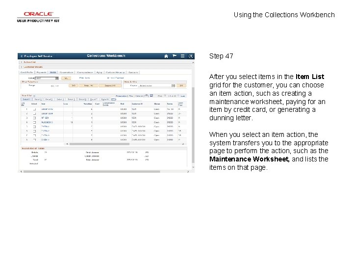 Using the Collections Workbench Step 47 After you select items in the Item List