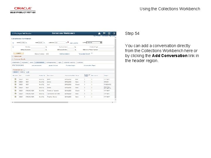 Using the Collections Workbench Step 54 You can add a conversation directly from the