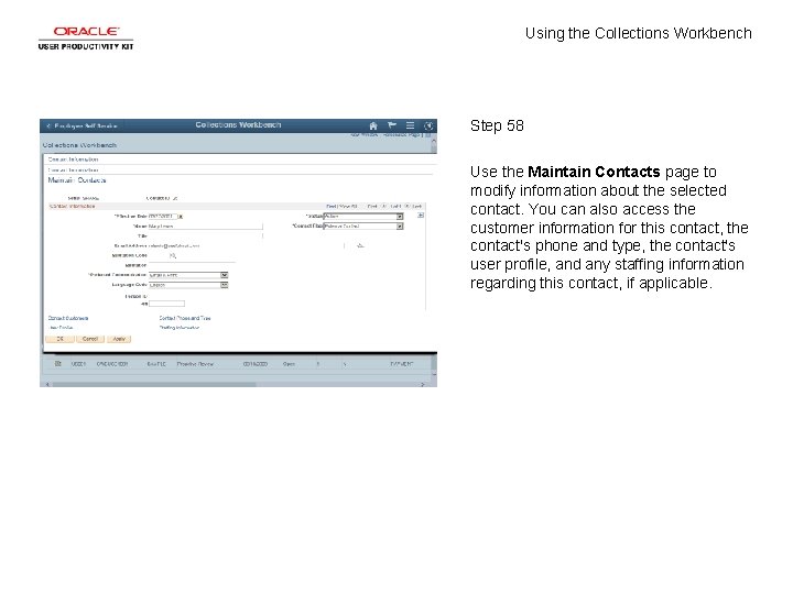 Using the Collections Workbench Step 58 Use the Maintain Contacts page to modify information
