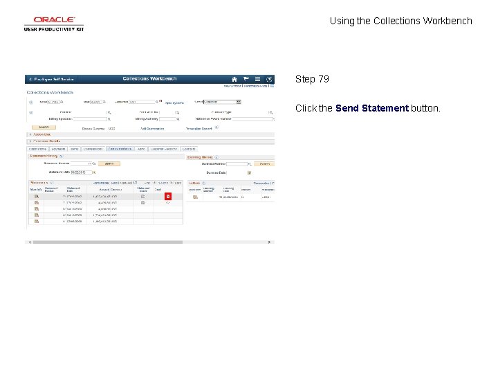 Using the Collections Workbench Step 79 Click the Send Statement button. 
