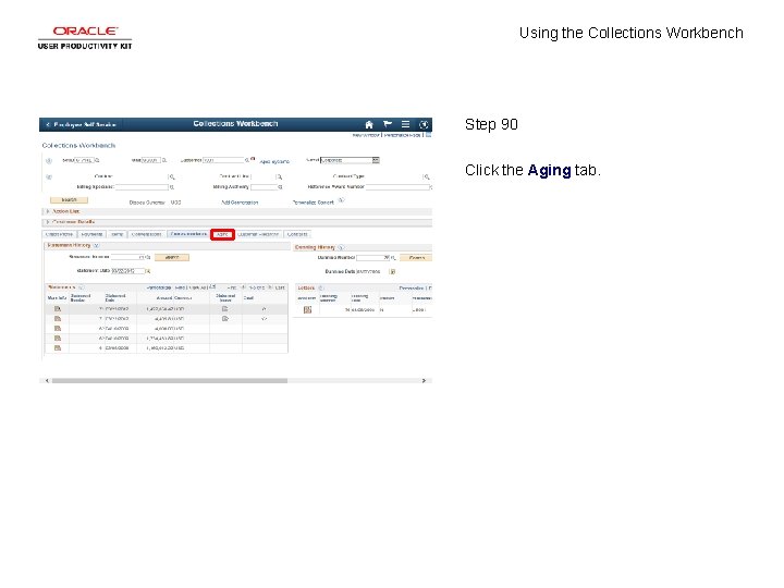 Using the Collections Workbench Step 90 Click the Aging tab. 