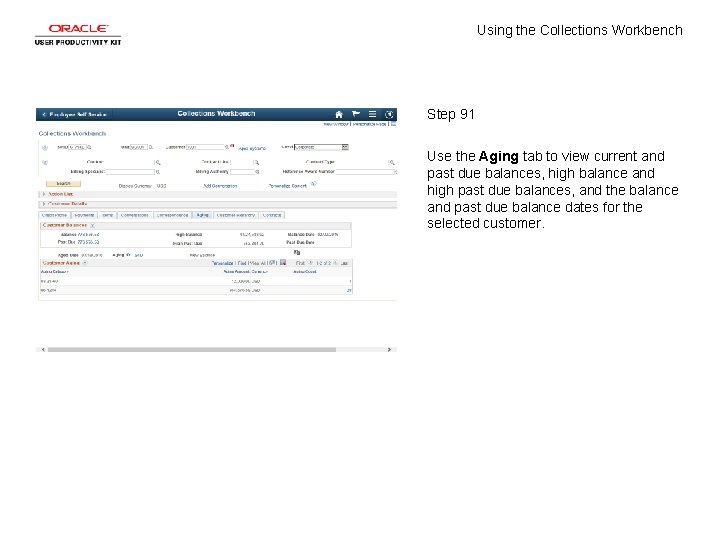 Using the Collections Workbench Step 91 Use the Aging tab to view current and