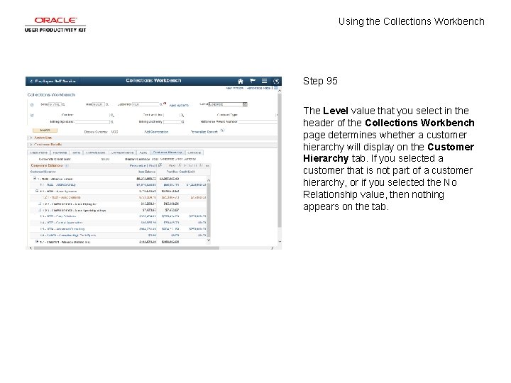 Using the Collections Workbench Step 95 The Level value that you select in the