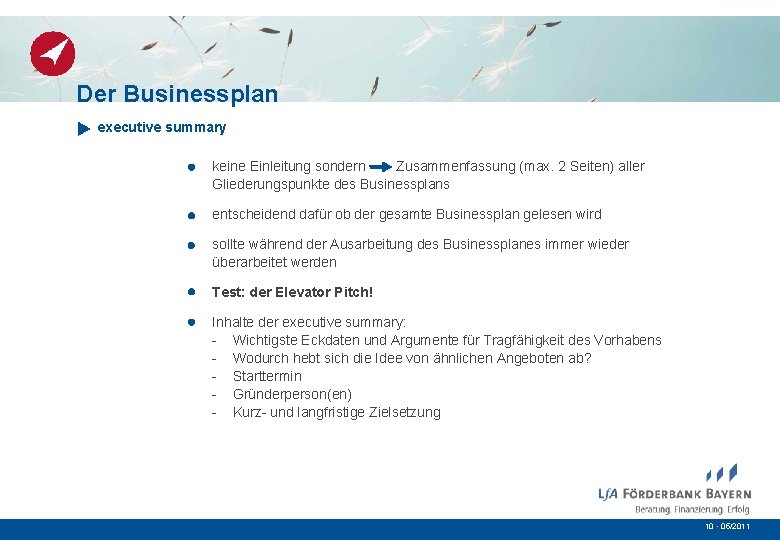 Der Businessplan executive summary keine Einleitung sondern Zusammenfassung (max. 2 Seiten) aller Gliederungspunkte des