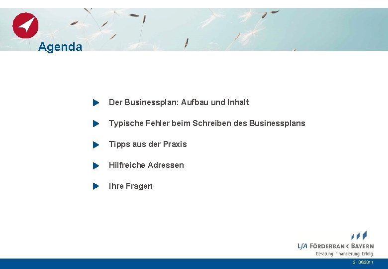 Agenda Der Businessplan: Aufbau und Inhalt Typische Fehler beim Schreiben des Businessplans Tipps aus