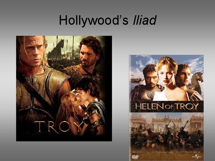 Hollywood’s Iliad 