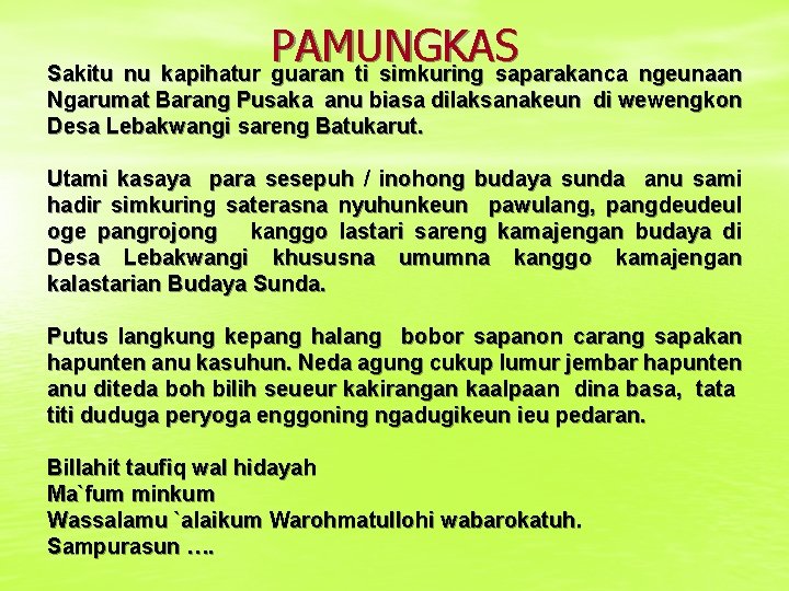 PAMUNGKAS Sakitu nu kapihatur guaran ti simkuring saparakanca ngeunaan Ngarumat Barang Pusaka anu biasa