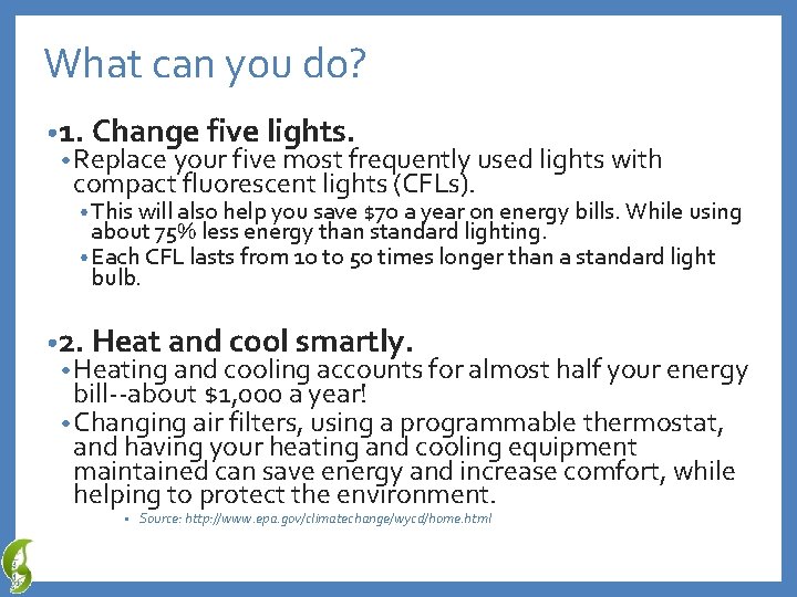 What can you do? • 1. Change five lights. • Replace your five most