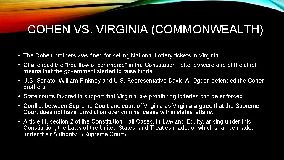 COHEN VS. VIRGINIA (COMMONWEALTH) • The Cohen brothers was fined for selling National Lottery