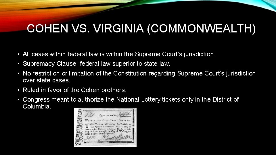 COHEN VS. VIRGINIA (COMMONWEALTH) • All cases within federal law is within the Supreme